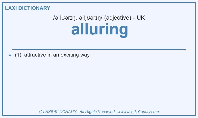Definition alluring in British English