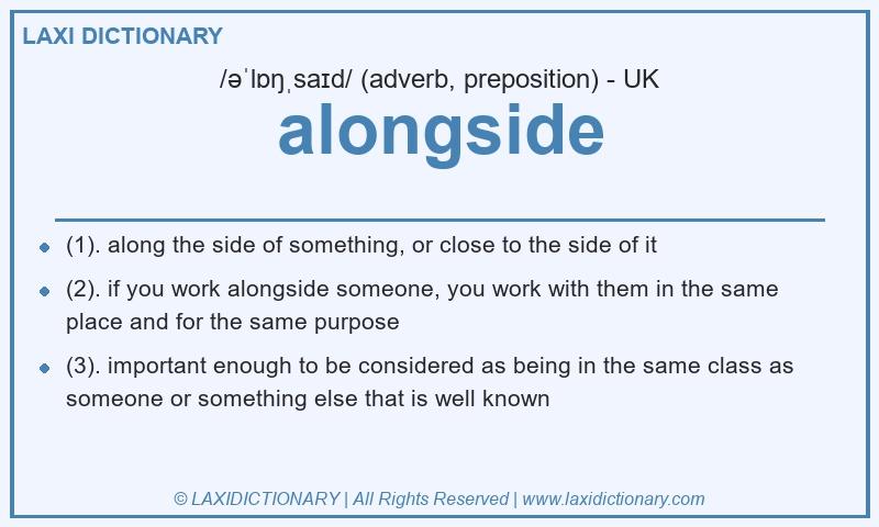 Definition alongside in British English
