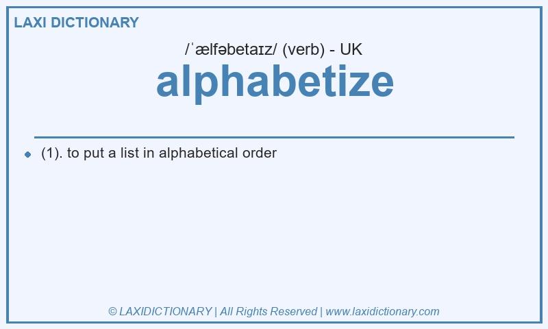 Definition alphabetize in British English