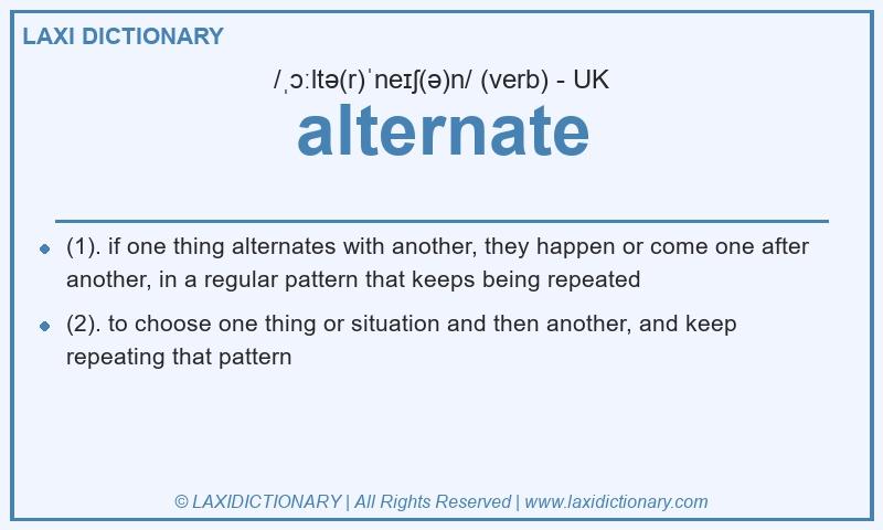 Definition alternate in British English