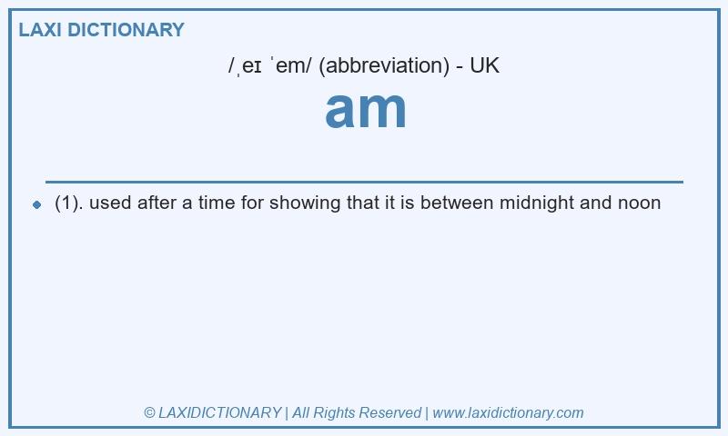 Definition am in British English