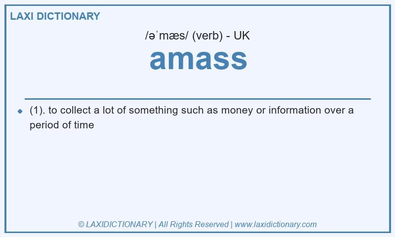 Definition amass in British English
