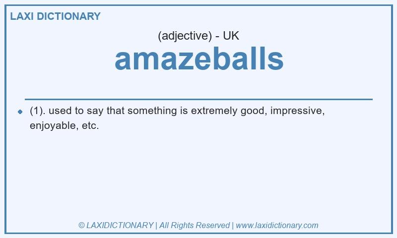 Definition amazeballs in British English