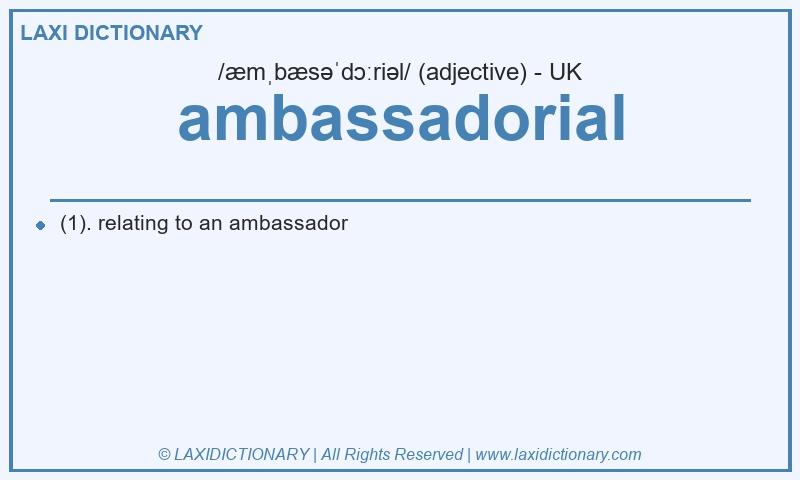 Definition ambassadorial in British English