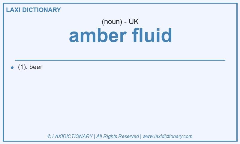 Definition amber fluid in British English