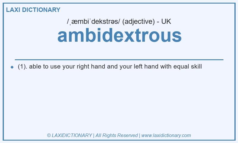 Definition ambidextrous in British English