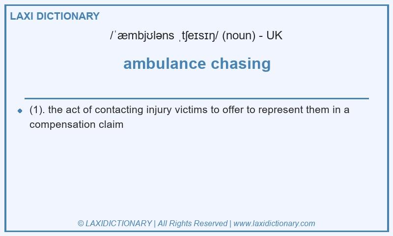 Definition ambulance chasing in British English