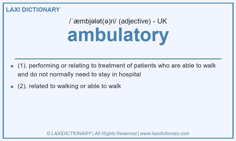 Definition ambulatory in British English
