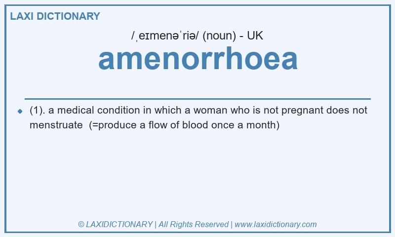 Definition amenorrhoea in British English