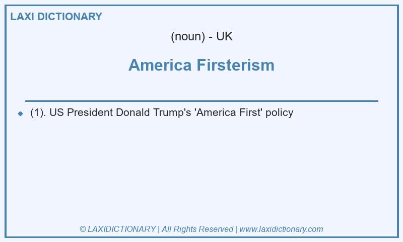 Definition America Firsterism in British English