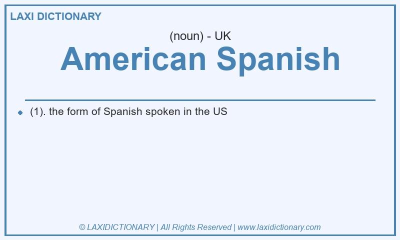 Definition American Spanish in British English