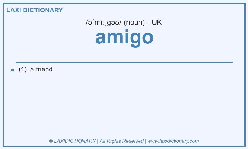 Definition amigo in British English