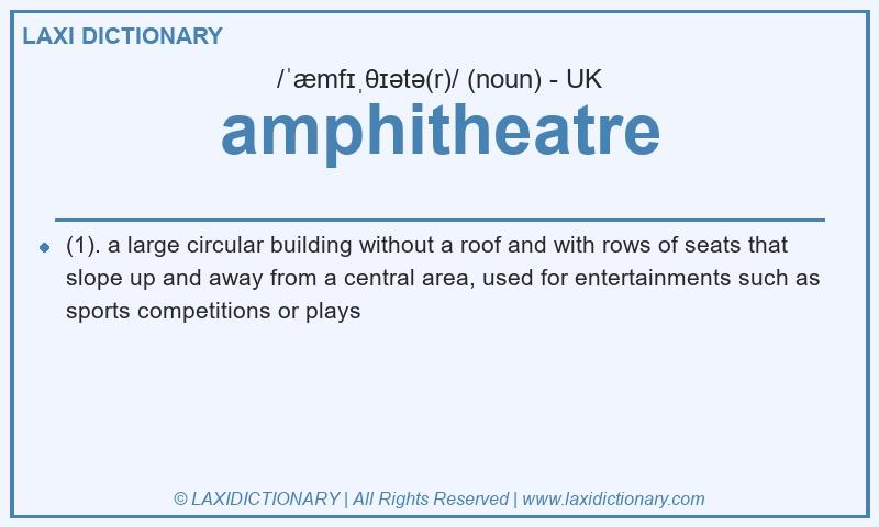 Definition amphitheatre in British English