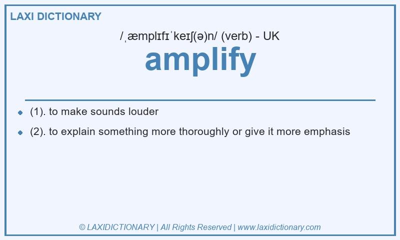 Definition amplify in British English