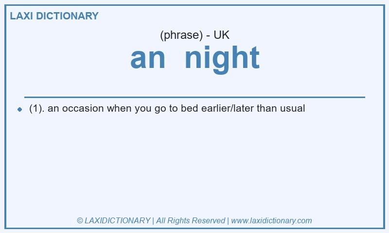 Definition an  night in British English