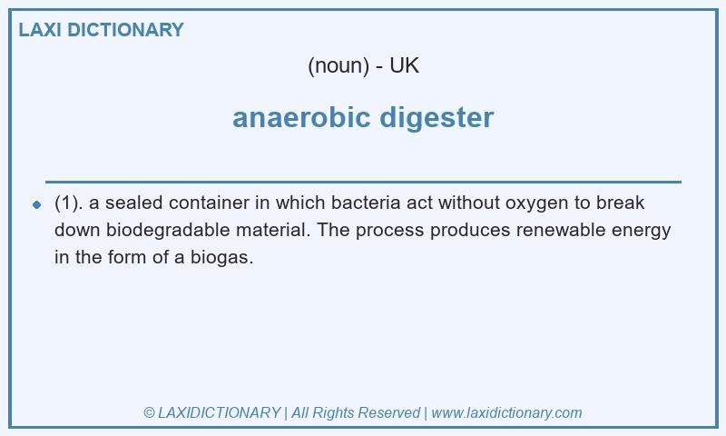 Definition anaerobic digester in British English