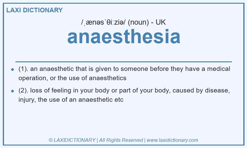 Definition anaesthesia in British English