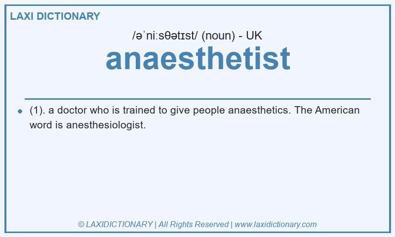 Definition anaesthetist in British English