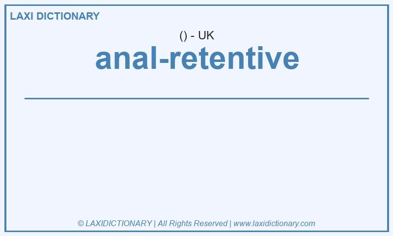 Definition anal-retentive in British English