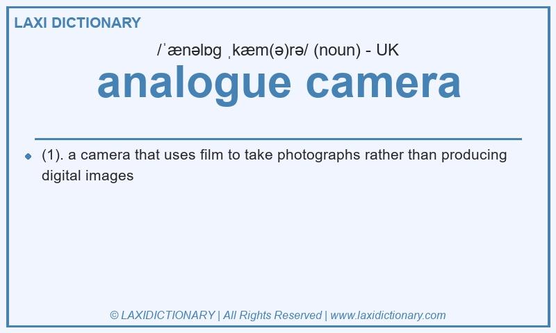 Definition analogue camera in British English