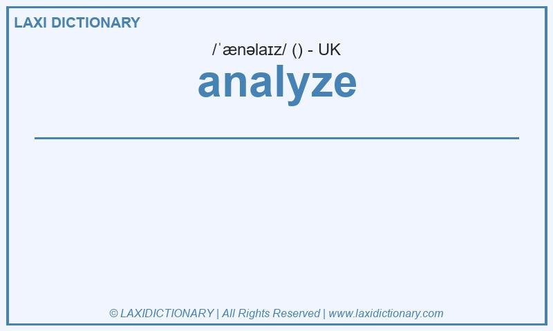Definition analyze in British English