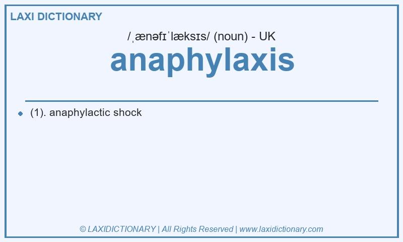 Definition anaphylaxis in British English