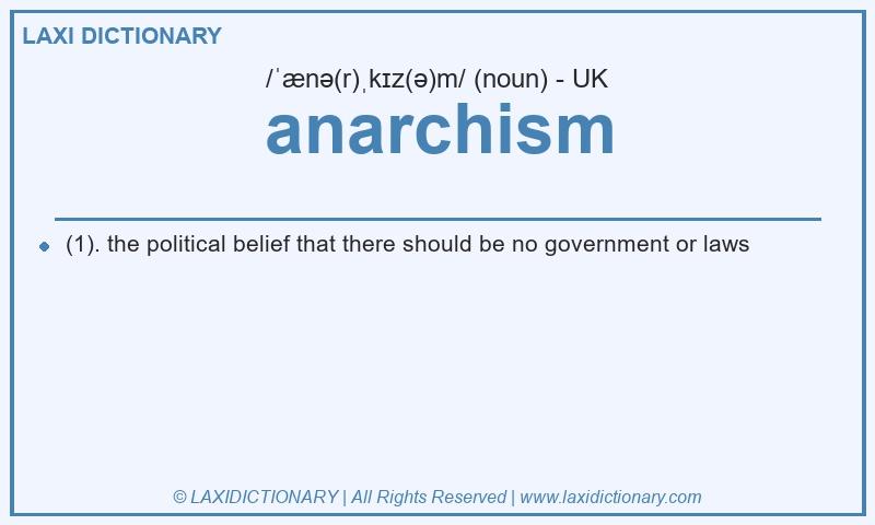 Definition anarchism in British English