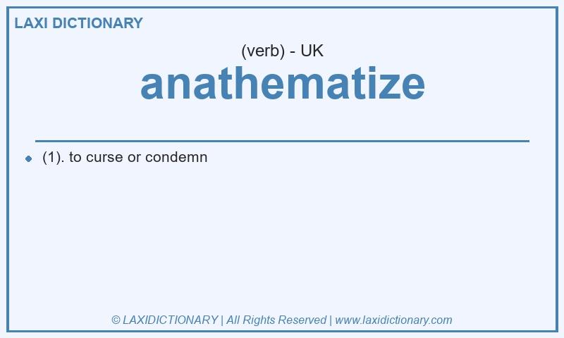 Definition anathematize in British English