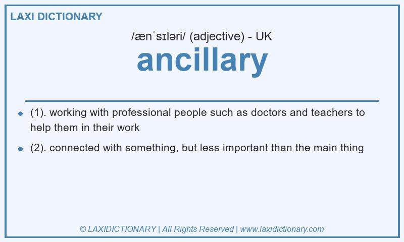 Definition ancillary in British English