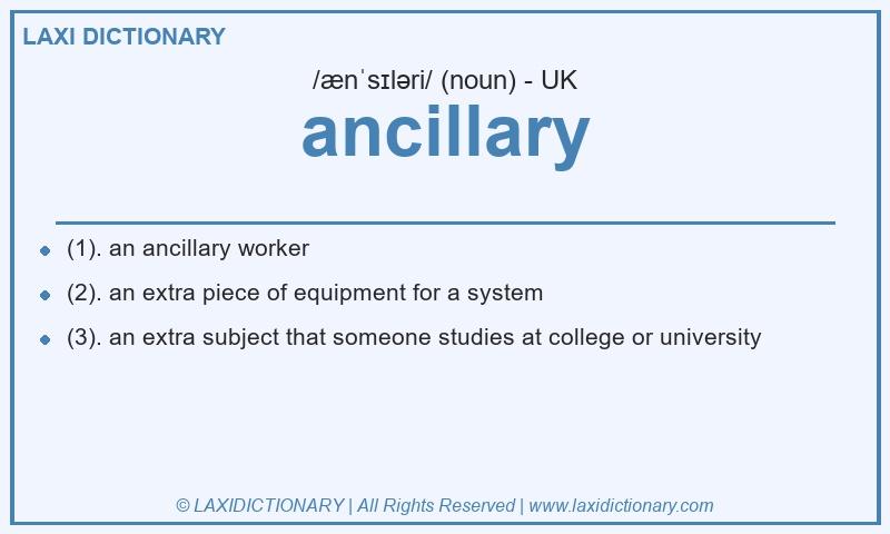 Definition ancillary in British English