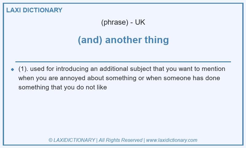 Definition (and) another thing in British English