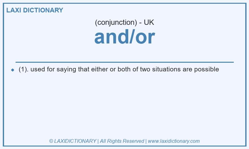 Definition and/or in British English
