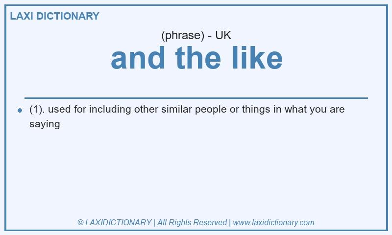 Definition and the like in British English