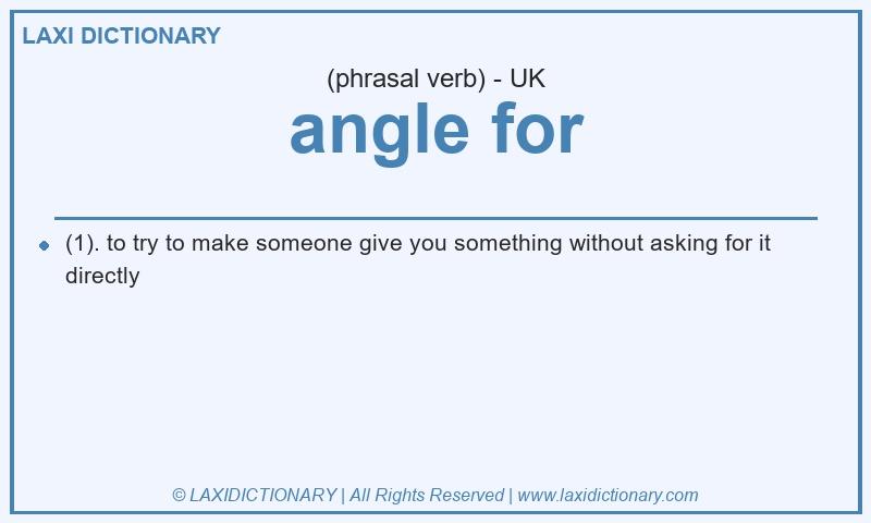 Definition angle for in British English
