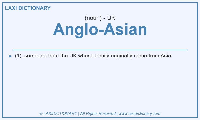 Definition Anglo-Asian in British English