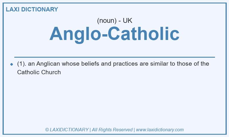 Definition Anglo-Catholic in British English