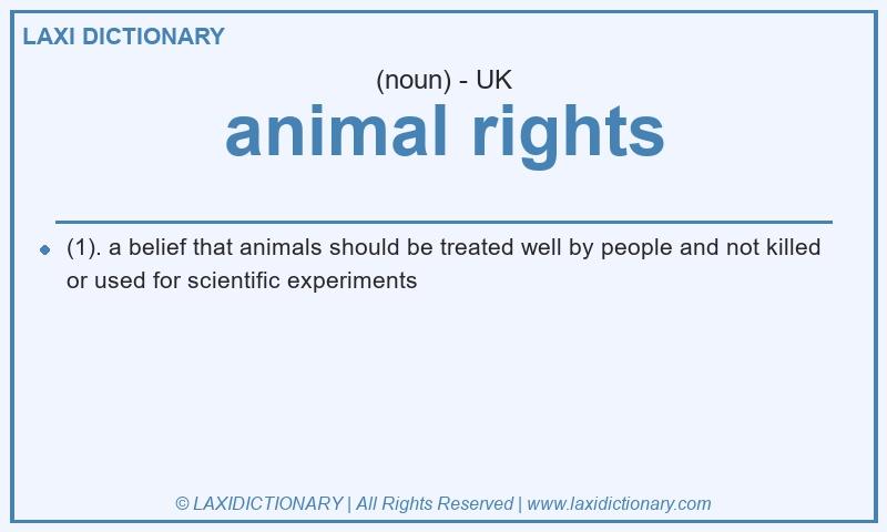 Definition animal rights in British English