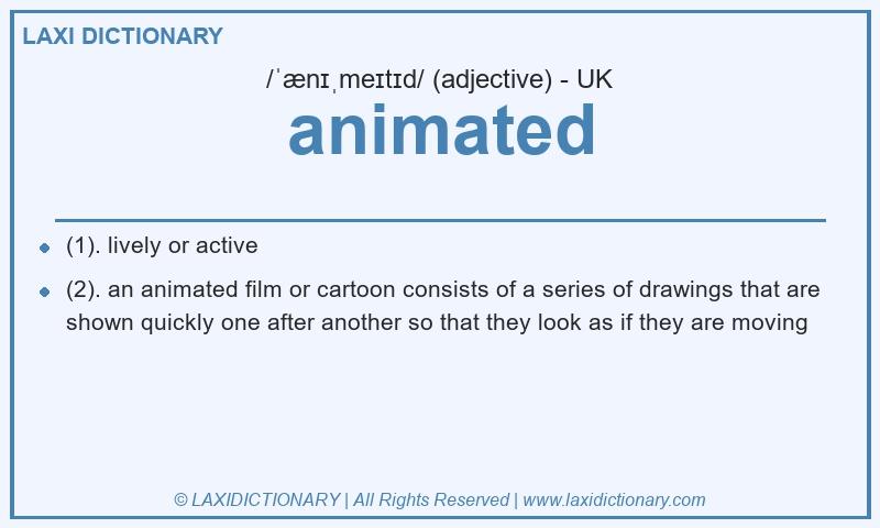 Definition animated in British English