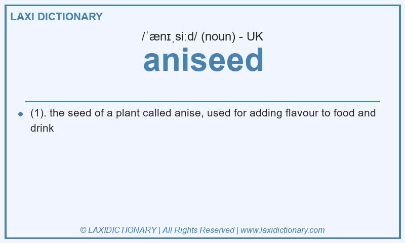 Definition aniseed in British English