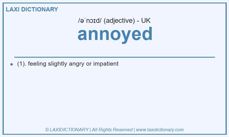 Definition annoyed in British English