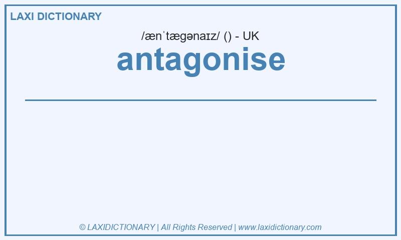 Definition antagonise in British English
