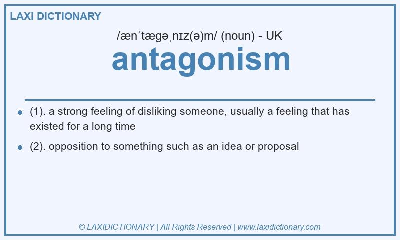 Definition antagonism in British English