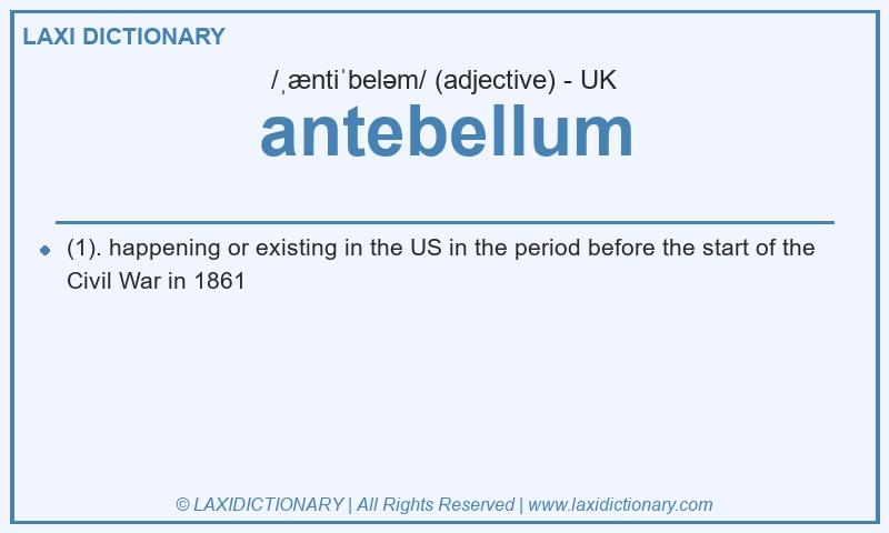 Definition antebellum in British English