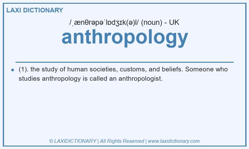 Definition anthropology in British English