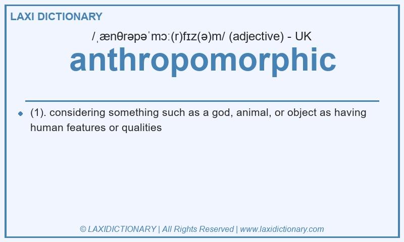 Definition anthropomorphic in British English
