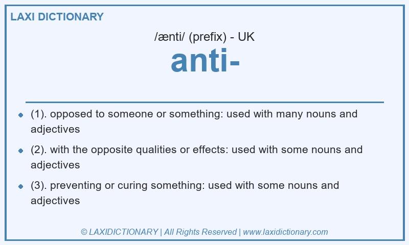 Definition anti- in British English