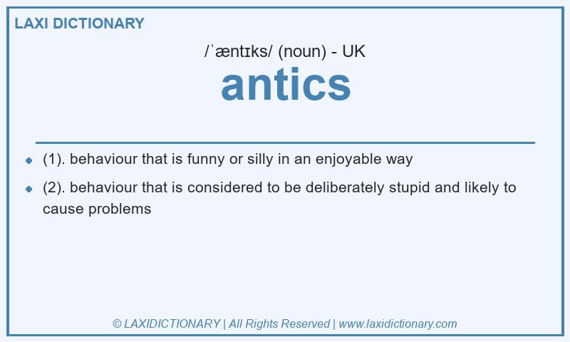 Definition antics in British English