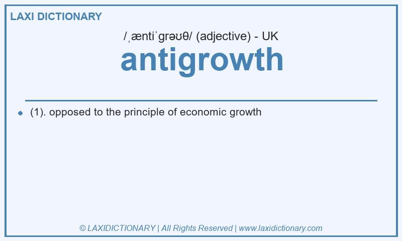Definition antigrowth in British English