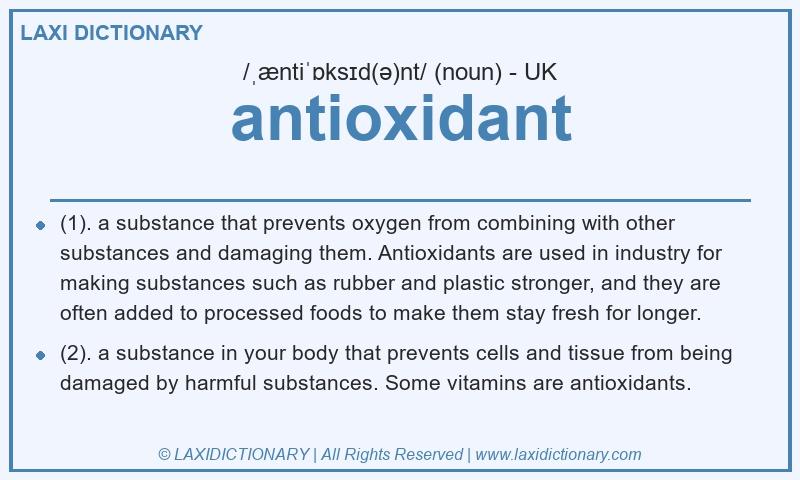 Definition antioxidant in British English