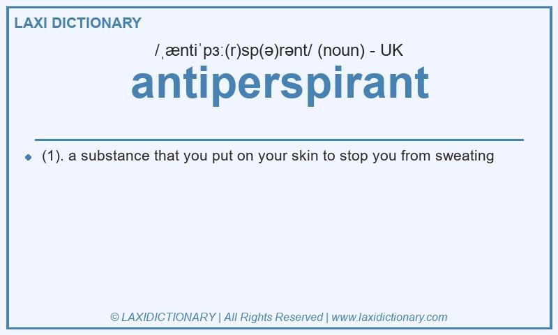 Definition antiperspirant in British English